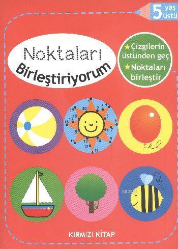 Noktaları Birleştiriyorum Kırmızı Kitap; 5 Yaş Üstü | Kolektif | Parıl