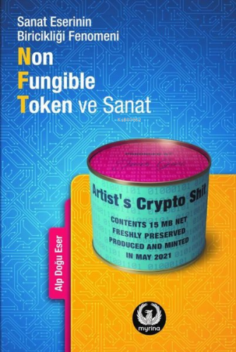 Non-Fungible Token ve Sanat: Sanat Eserinin Biricikliği Fenomeni | Alp