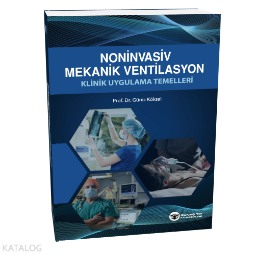 Noninvasiv Mekanik Ventilasyon Klinik Uygulama Temelleri | Güniz Köksa