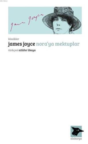 Nora'ya Mektuplar | James Joyce | Alakarga Sanat Yayınları