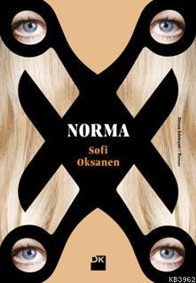 Norma | Sofi Oksanen | Doğan Kitap