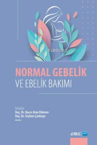 Normal Gebelik ve Ebelik Bakımı | Hacer Alan Dikmen | Nobel Akademik Y