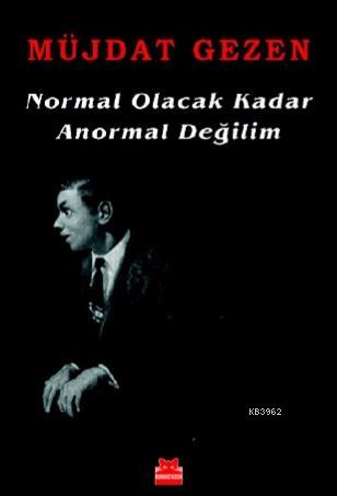 Normal Olacak Kadar Anormal Değilim | Müjdat Gezen | Kırmızıkedi Yayın