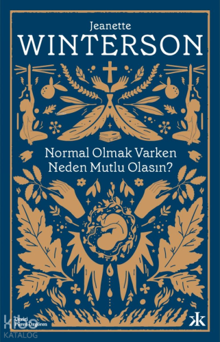 Normal Olmak Varken Neden Mutlu Olasın? | Jeanette Winterson | Kafka Y