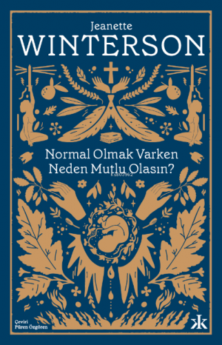 Normal Olmak Varken Neden Mutlu Olasın? | Jeanette Winterson | Kafka Y