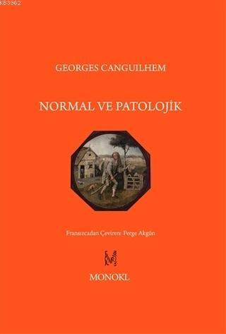 Normal ve Patolojik | Georges Canguilhem | Monokl Yayınları