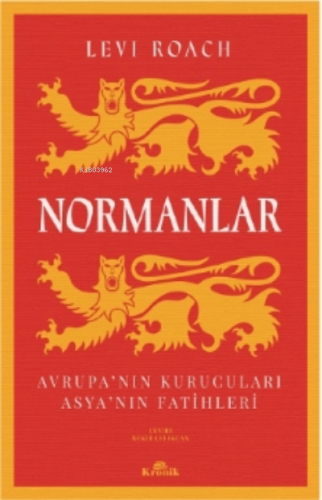 Normanlar;Avrupa’nın Kurucuları & Asya’nın Fatihleri | Levi Roach | Kr