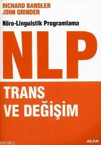 Nöro-Linguistik Programlama NLP Trans ve Değişim | Richard Bandler | A