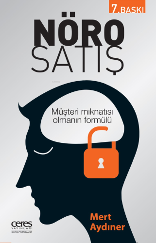 Nöro Satış; Müşteri Mıknatısı Olmanın Formülü | Mert Aydıner | Ceres Y