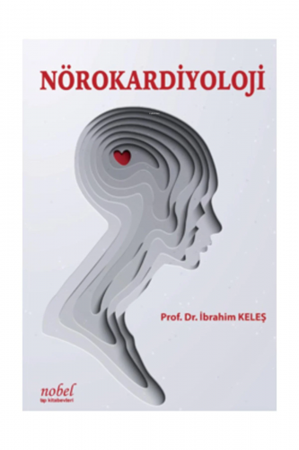 Nörokardiyoloji | İbrahim Keleş | Nobel Tıp Kitabevi