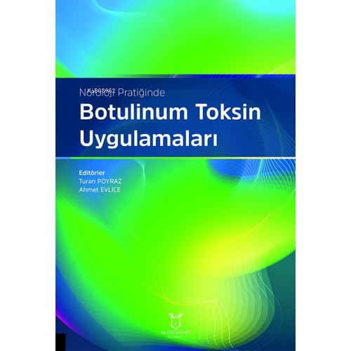 Nöroloji Pratiğinde Botulinum Toksin Uygulamaları | Turan Poyraz | Aka