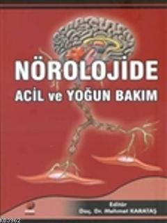 Nörolojide Acil ve Yoğun Bakım | Mehmet Karataş | Nobel Kitabevi - Ada