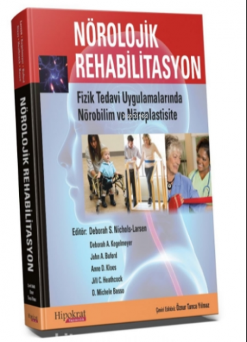 Nörolojik Rehabilitasyon;Fizik Tedavi Uygulamalarında Nörobilim ve Nör