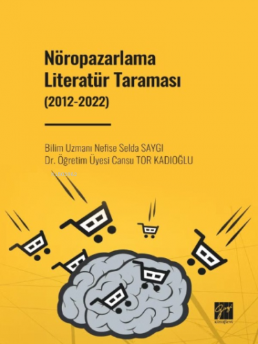 Nöropazarlama Literatür Taraması (2012-2022) | Nefise Selda | Gazi Kit