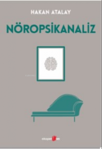 Nöropsikanaliz | Hakan Atalay | Okuyan Us Yayınları