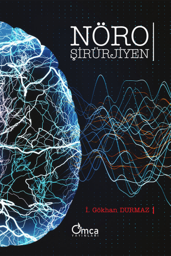 Nöroşirürjiyen | İ. Gökhan Durmaz | Omca Yayınları