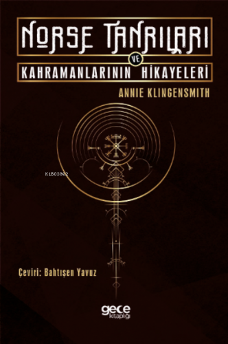 Norse Tanrıları ve Kahramanlarının Hikayeleri | Annie Klingensmith | G