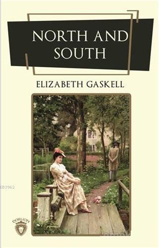 North And South | Elizabeth Cleghorn Gaskell | Dorlion Yayınevi