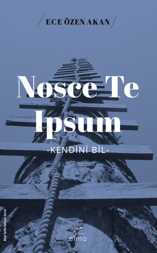 Nosce Te Ipsum -Kendini Bil- | Ece Özen Akan | Elma Yayınevi