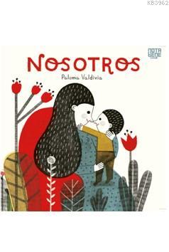 Nosotros | Paloma Valdivia | Nota Bene Yayınları