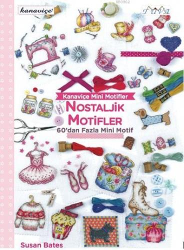 Nostaljik Motifler; Kanaviçe Mini Motifler | Susan Bates | Tuva Yayınc