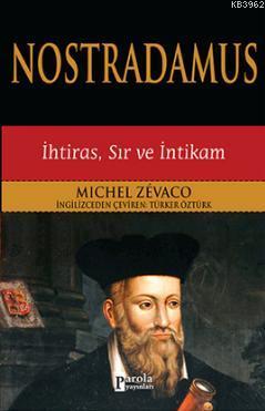 Nostradamus; İhtiras, Sır ve İntikam | Michel Zevaco | Parola Yayınlar