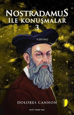 Nostradamus İle Konuşmalar - 3 | Dolores Cannon | Dky Yayınları