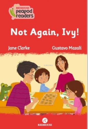 Not Again Ivy! | Jane Clarke | Redhouse Kidz / Sev Matbaacılık ve Yayı