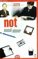 Not Nasıl Alınır | Ron Fry | Timaş Yayınları