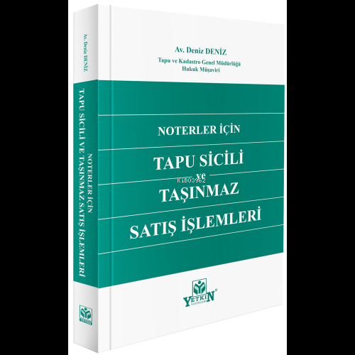 Noterler İçin Tapu Sicili ve Taşınmaz Satış İşlemleri | Deniz Deniz | 