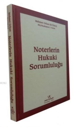 Noterlerin Hukuki Sorumluluğu | Mehmet Orhan Batmaz | Vedat Kitapçılık