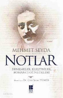 Notlar; Denemeler Eleştiriler Romancı Günlükleri | Mehmet Seyda | Bilg