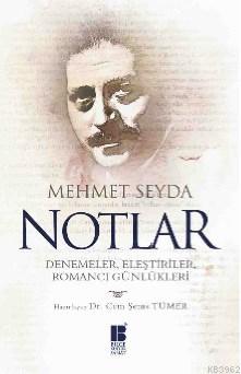 Notlar; Denemeler Eleştiriler Romancı Günlükleri | Mehmet Seyda | Bilg