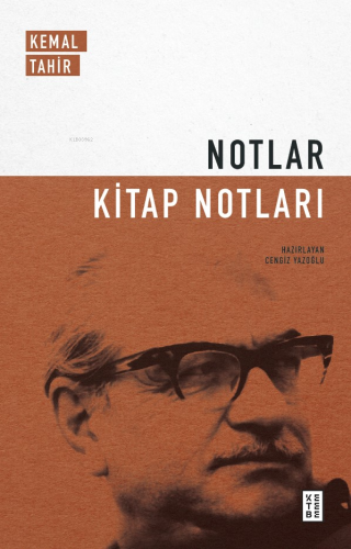 Notlar - Kitap Notları | Kemal Tahir | Ketebe Yayınları