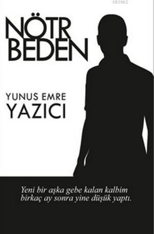 Nötr Beden | Yunus Emre Yazıcı | Hayal Yayıncılık