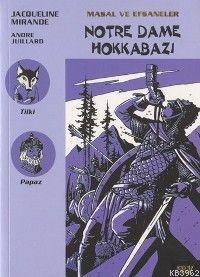 Notre Dame Hokkabazı; Masal ve Efsaneler - 9 | Jacqueline Mirande | Sa