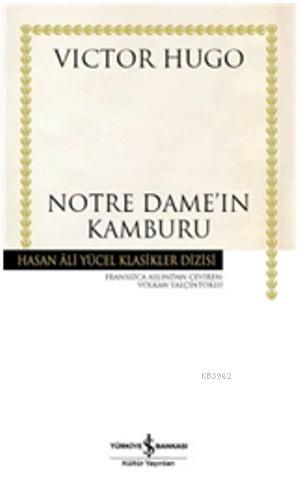 Notre Dameın Kamburu (Ciltli) | Victor Hugo | Türkiye İş Bankası Kültü