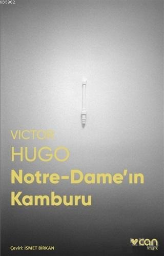 Notre-Dame'ın Kamburu (Fotoğraflı Klasikler) | Victor Hugo | Can Yayın