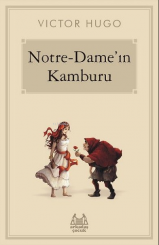 Notre-Dame'ın Kamburu | Victor Hugo | Arkadaş Yayınevi