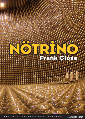 Nötrino | Frank Close | Boğaziçi Üniversitesi Yayınevi