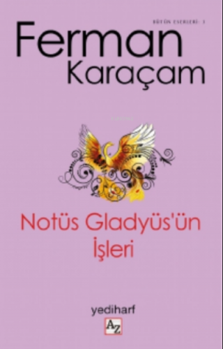 Notüs Gladyüs’ün | Ferman Karaçam | Az Kitap