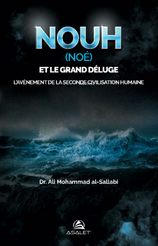 Nouh (Noé) et le Grand Déluge | Ali Mohammad Al Sallabi | Asalet Yayın