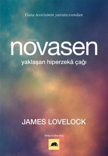 Novasen;Yaklaşan Hiperzeka Çağı | James Lovelock | Kolektif Kitap