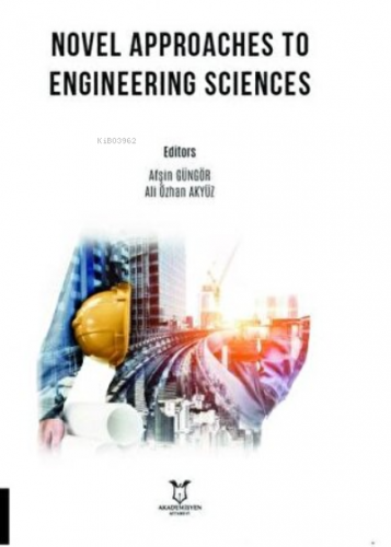 Novel Approaches to Engineering Sciences | Afşin Güngör | Akademisyen 