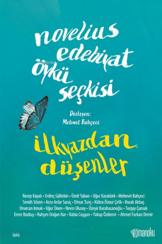 Novelius Edebiyat Öykü Seçkisi - İlkyazdan Düşenler | Mehmet Bahçeci |