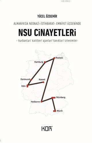 NSU Cinayetleri; Almanya'da Neonazi - İstihbarat - Emniyet Üçgeninde |