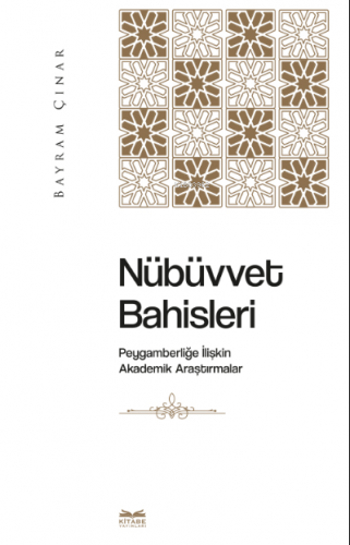 Nübüvvet Bahisleri | Bayram Çınar | Kitabe Yayınları