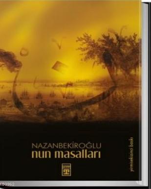 Nun Masalları | Nazan Bekiroğlu | Timaş Yayınları