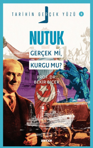 Nutuk; Gerçek mi, Kurgu mu?;Tarihin Gerçek Yüzü - 2 | Bekir Biçer | Be