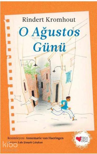 O Ağustos Günü | Rindert Kromhout | Can Çocuk Yayınları